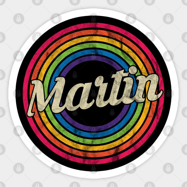 Martin - Retro Rainbow Faded-Style Sticker by MaydenArt